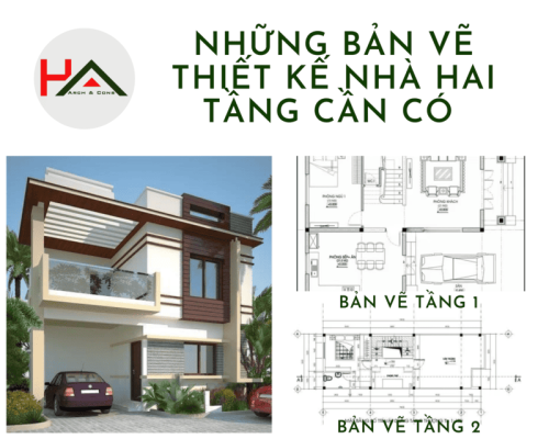 Những Bản Vẽ Thiết Kế Nhà Hai Tầng Cần Có Khi Xây Dựng Nhà ở
